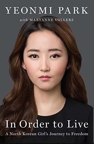In Order to Live by Yeonmi Park