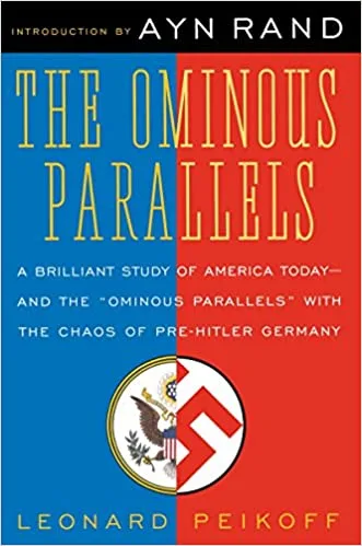 The Ominous Parallels by Leonard Peikoff