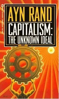 Capitalism: The Unkown Ideal by Ayn Rand